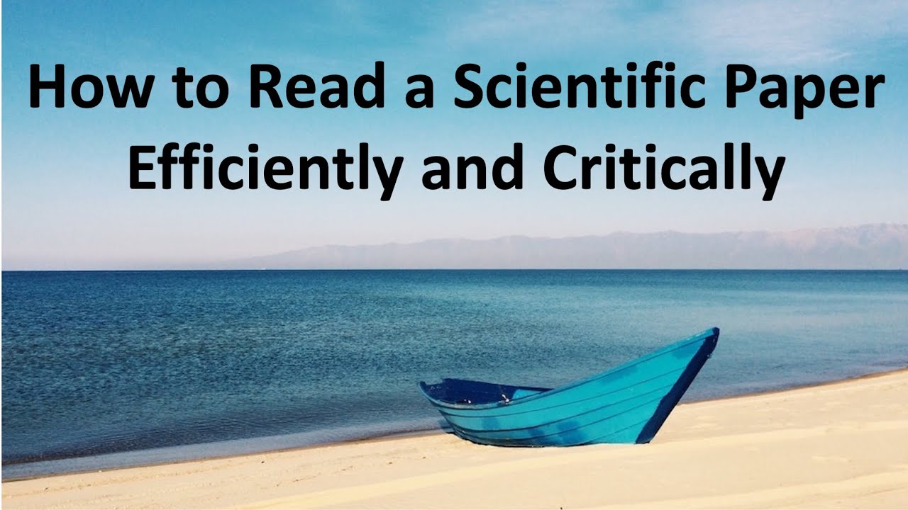 How to Read a Scientific Paper Efficiently and Critically