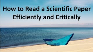 How to Read a Scientific Paper Efficiently and Critically