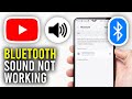 How To Fix YouTube Sound Not Coming Through Bluetooth Full Guide