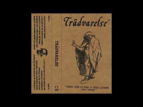 Trädvarelse - There Were no Gods in Their Legends... Only Heroes (2023)