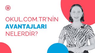 Okul.com.tr'nin Avantajları Nelerdir?