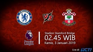 Live Streaming RCTI Liga Inggris, Chelsea vs Southampton, Kamis Pukul 02.45 WIB