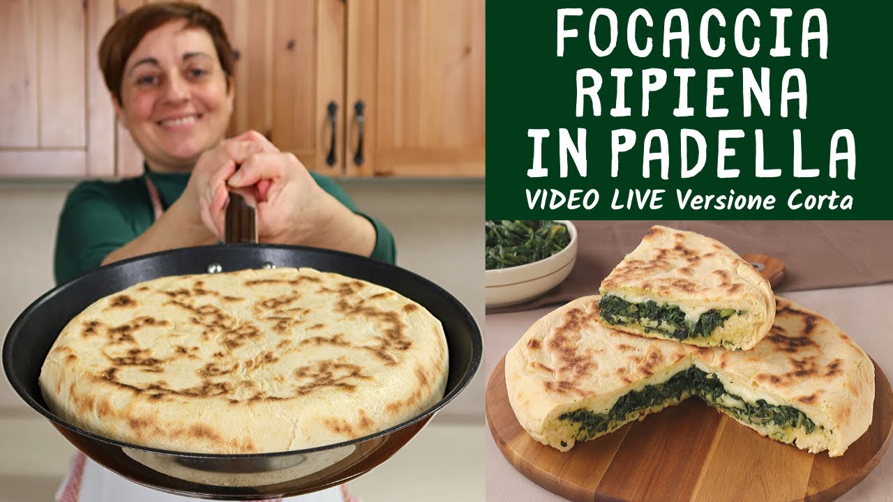 FOCACCIA RIPIENA IN PADELLA Ricetta Facile (con quello che c'è) - Video Live Versione Corta
