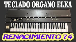 Video thumbnail for TECLADO ORGANO ELKA X50 RENACIMIENTO 74 by JOSE PEPE LEVI
