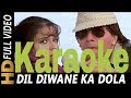 Dil Deewane Ka Dola Dildaar Ke Liye Karaoke Tahalka 1992 Kumar Sanu Anuradha Babla Mehta