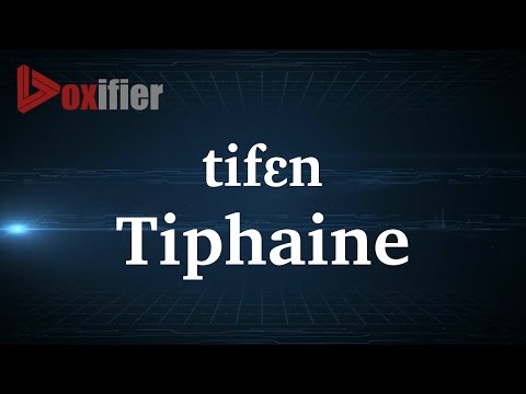 How to Pronunce Tiphaine in French - Voxifier.com