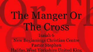 V  2011 09 11 SERMON The Manger Or The Cross