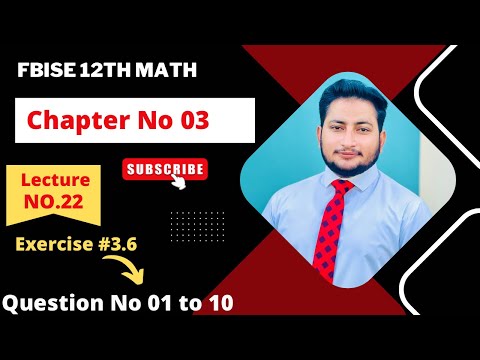12th Class Math Exercise 3.6 | 2nd year mathematics Chapter 3 Exercise 3.6 Question 1 to 10