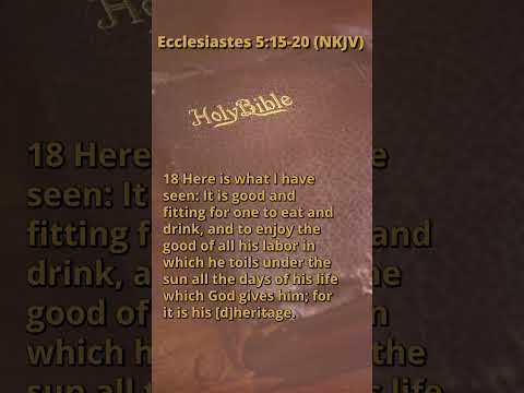 Ecclesiastes 5:15-20 (NKJV)