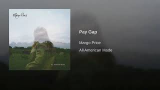 Margo Price - Pay Gap