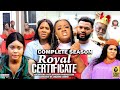 ROYAL CERTIFICATE COMPLETE SEASON 2022 LATEST NIGERIAN NOLLYWOD MOVIES
