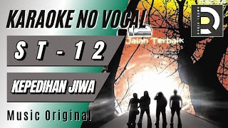 Download lagu ST12 - KEPEDIHAN JIWA, Karaoke Tanpa Vokal (Musik Asli) mp3