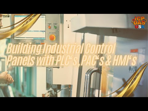 Building Industrial Control Panels with PLC’s, PACs & HMI’s