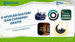 Momen Bulan Suci Ramadhan, Ini 5 Aplikasi Kultum dan Ceramah yang Bisa Diunduh Gratis di Android