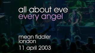 All About Eve - Every Angel - 11/04/2003 - London Mean Fiddler