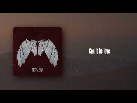 RBØR, Craya  - Can It Be Love (Lyric Video)
