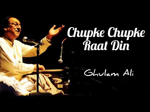 Chupke Chupke Raat Din | Lyrics | Ghulam Ali
