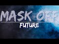 Future Mask Off Clean Lyrics Full Audio 4k Video
