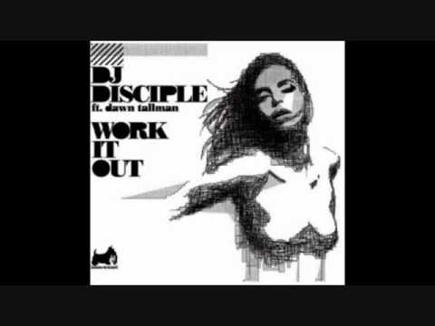 DJ DISCIPLE FEAT DAWN TALLMAN - WORK IT OUT (Winter 2006-07)