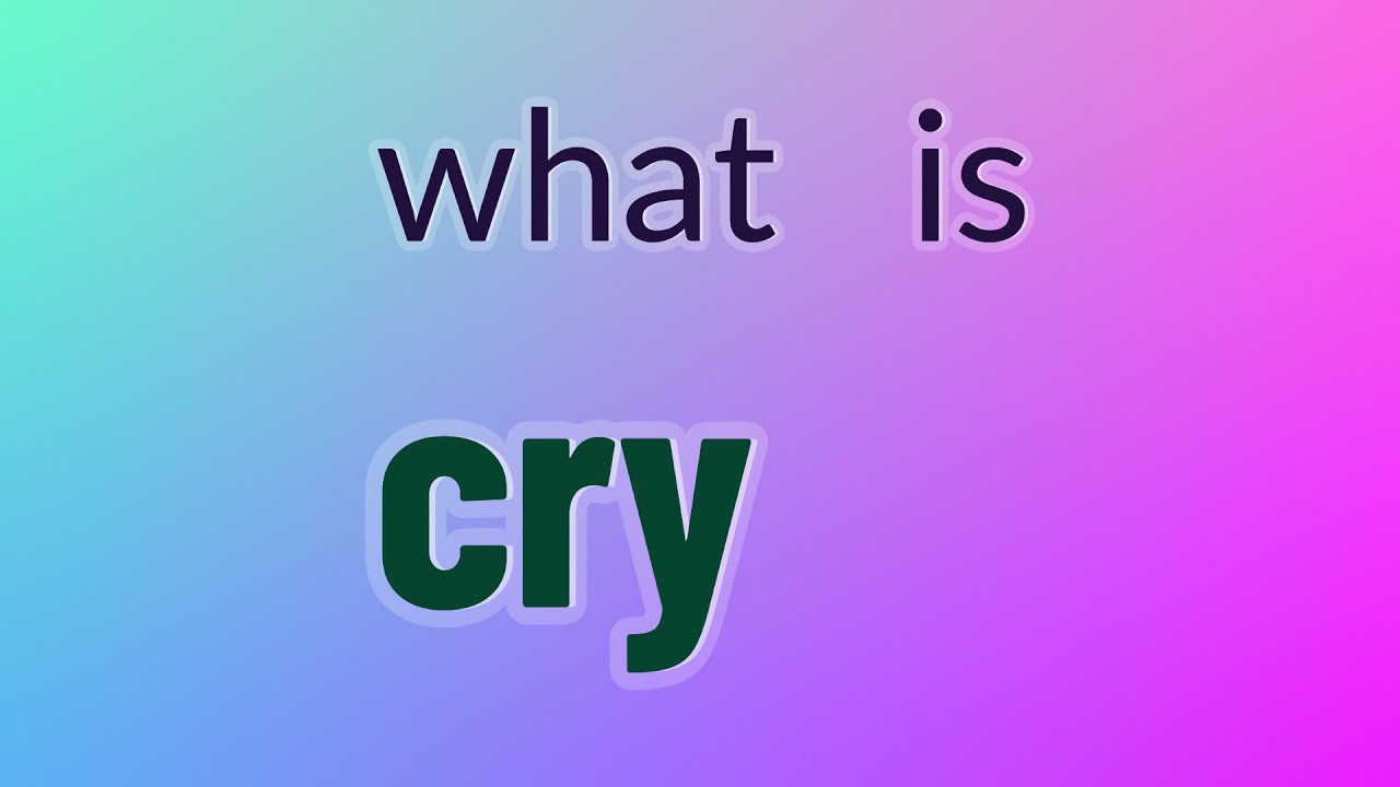 Cry - 143 English Vocabulary Flashcards