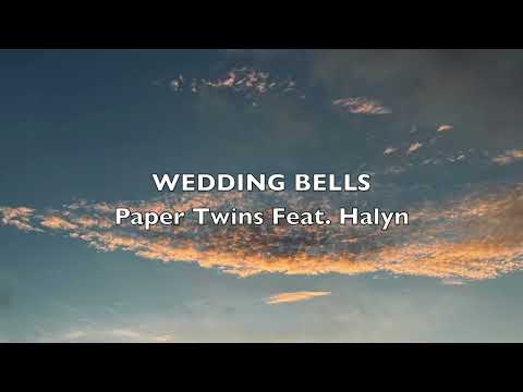 PAPER TWINS FEAT. HALYN/WEDDING BELLS/ Music Video/Lyrics