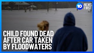 Police Investigate Childs Death in NSW Floods | 10 News First