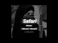 Safari Serena || [ Slowed + Reverb ] ||