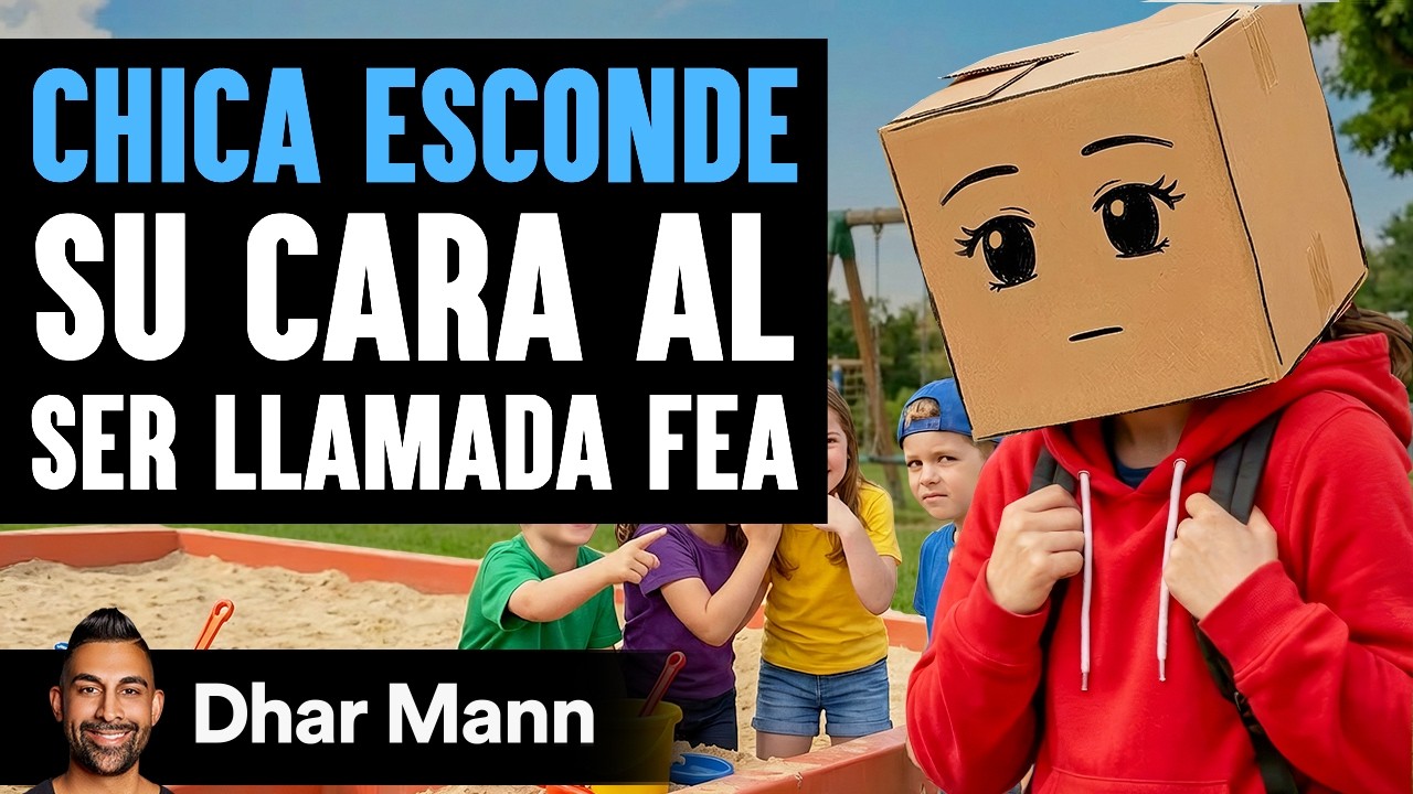 Chica Esconde Su Cara Al Ser Llamada Fea | Dhar Mann Studios
