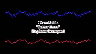 Hip Hop For The Advanced Listener 011: Otem Rellik - Better Times