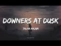 Talha Anjum Downers At Dusk Lyrics Prod By UMAIR TA Editor