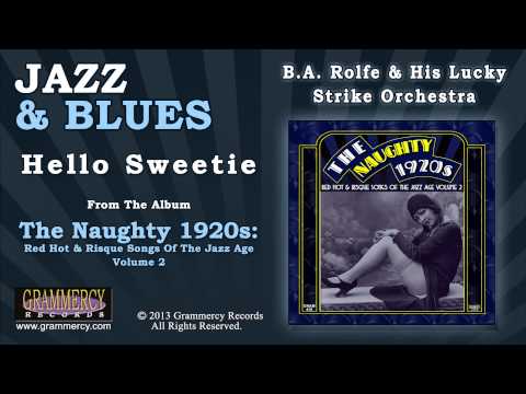 B.A. Rolfe & His Lucky Strike Orchestra - Hello Sweetie