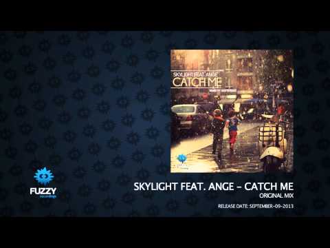Skylight Feat. Ange - Catch Me (Original Mix) [Fuzzy Recordings]