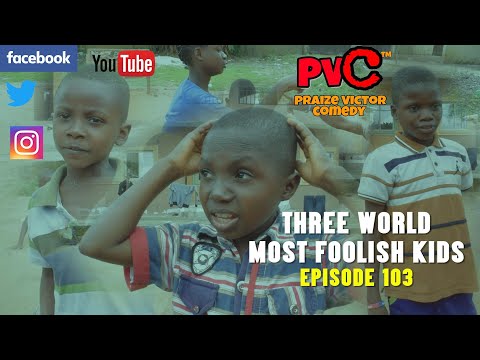 THE THREE WORLD MOST FOOLISH KIDS episode 103 (praize Victor  comedy)
