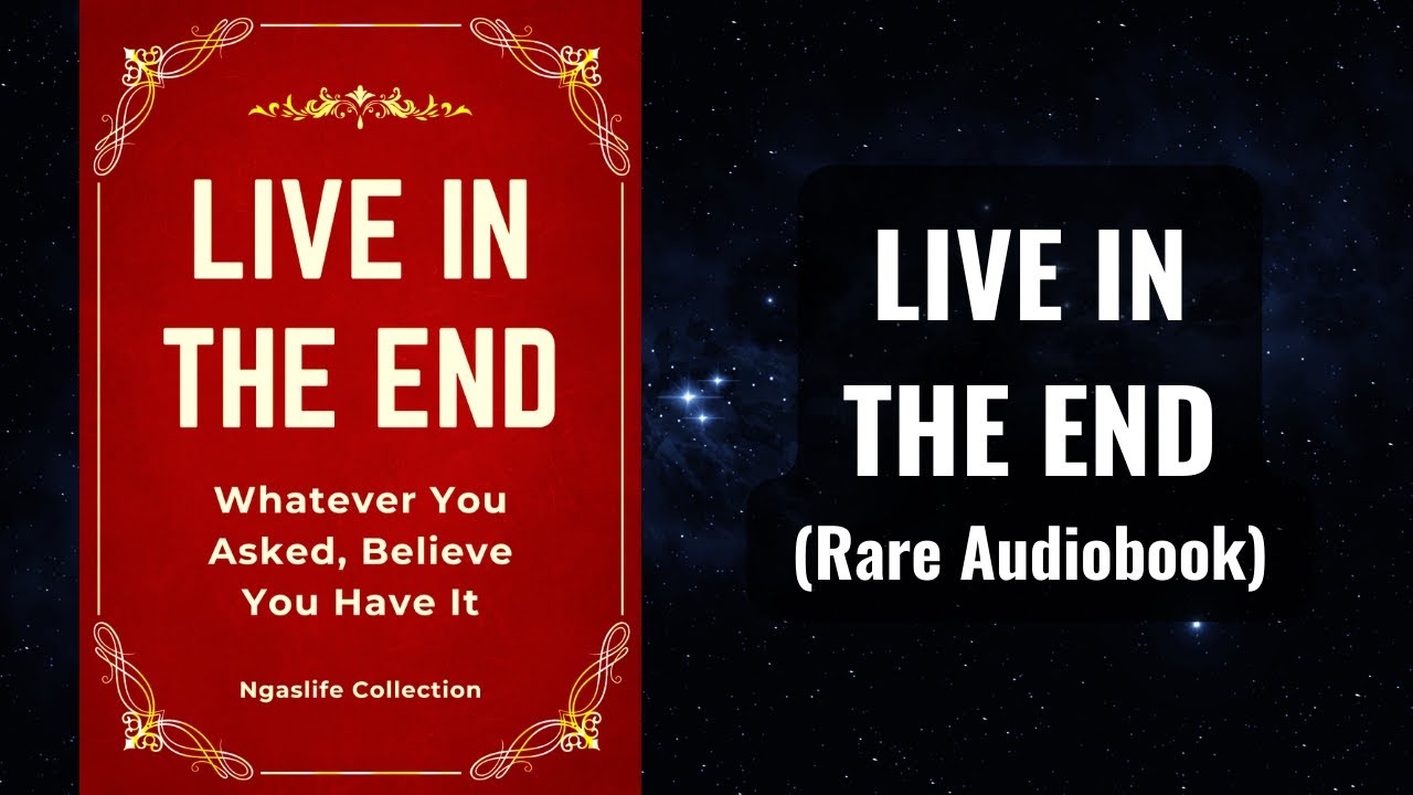 Live In The End - Whatever You Asked, Believe You Have It Audiobook