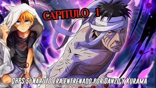 QHPS Si Kurama y Danzo Entrenaban a Naruto para convertirle en un Verdadero Hokage:// Cap 1