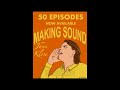 Making Sound with Jann Klose Podcast -- 50 Episode Anniversary Compilation