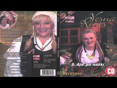 Vesna Rivas - Ajd' po naski - (Audio 2009)