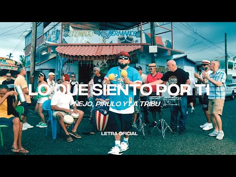 Ñejo, Pirulo, La Tribu - Lo Que Siento Por Ti (Lyric Video) | CantoYo