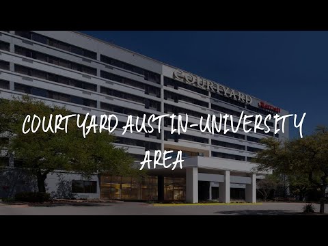Courtyard Austin-University Area Review - Austin , United States of America
