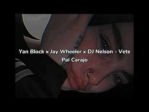 Yan Block x Jay Wheeler x DJ Nelson - Vete Pal Carajo (Vídeo Lyric)