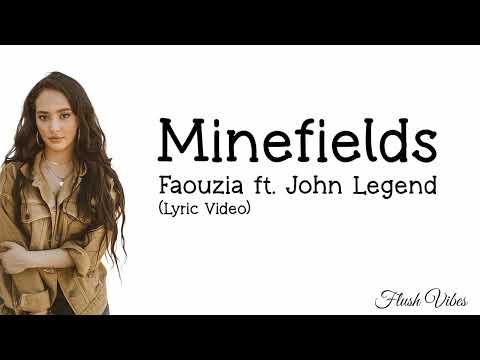 Faouzia ft. John Legend - Minefields (Lyric Video) 🎵