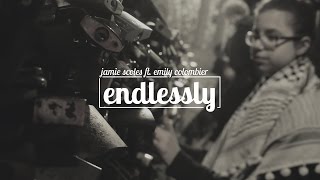 Jamie Scoles - Endlessly ft. Emily Colombier