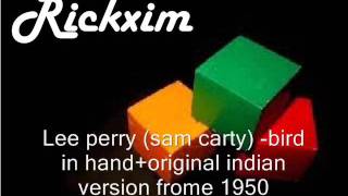 Lee perry (sam carty) -bird in hand+original indian version frome 1950