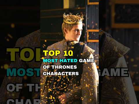 TOP 10 Most HATED GAME OF THRONES CHARACTERS #top10 #gameofthrones