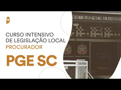Curso Intensivo de Legislação Local - Procurador PGE SC