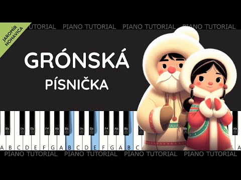 Jaromír Nohavica - Grónská písnička (piano tutorial | jak hrát | klavír | akordy | české písničky)