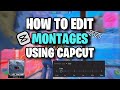 EASY How To Make Fortnite Montages Using CapCut 2025