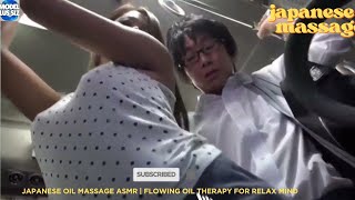 Download lagu Japanese Oil Massage ASMR | Flowing Oil Therapy for Relax Mind,japanese massage,japan massage mp3