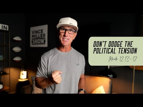 Don’t Dodge the Political Tension | Mark 12:13-17