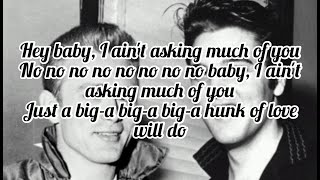 Elvis Presley - A Big Hunk O&#39; Love (Lyrics)
